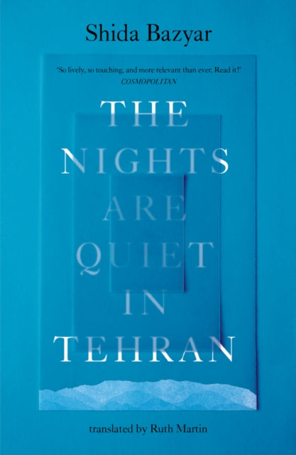 The Nights Are Quiet in Tehran : Shortlisted for the International Booker Prize 2026-9781917189095