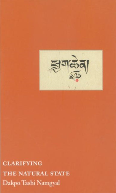 Clarifying the Natural State : A Principal Guidance Manual for Mahamudra-9789627341451